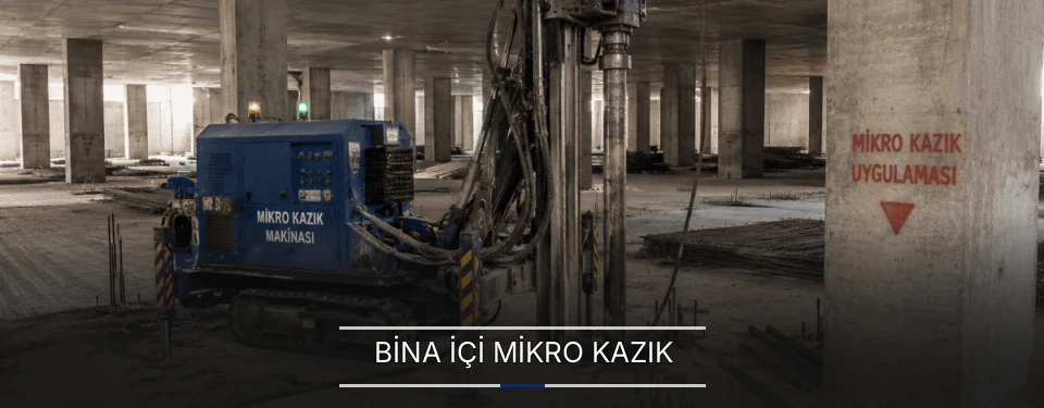 Bina İçi Mikro Kazık