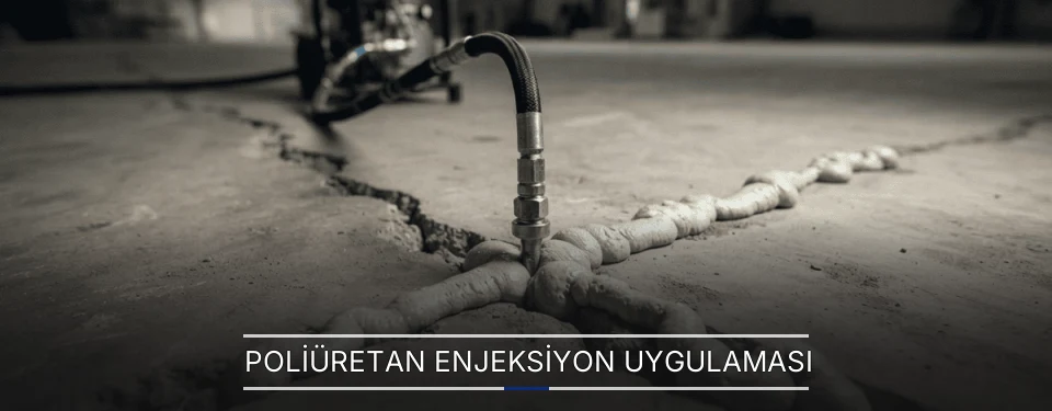 Poliüretan Enjeksiyon Uygulaması
