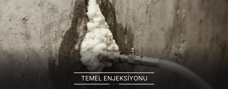 Temel Güçlendirme ve Sızdırmazlık