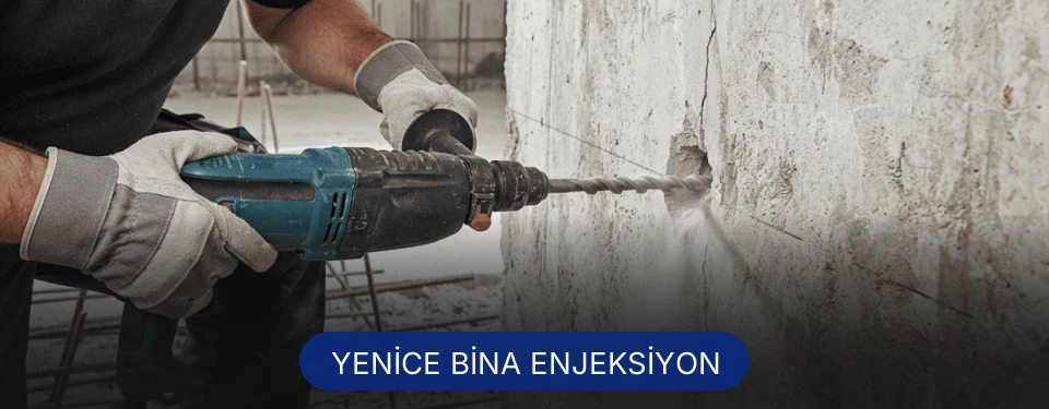 Yenice Bina Enjeksiyon